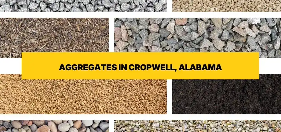 Types of aggregates for free delivery in Cropwell, Alabama