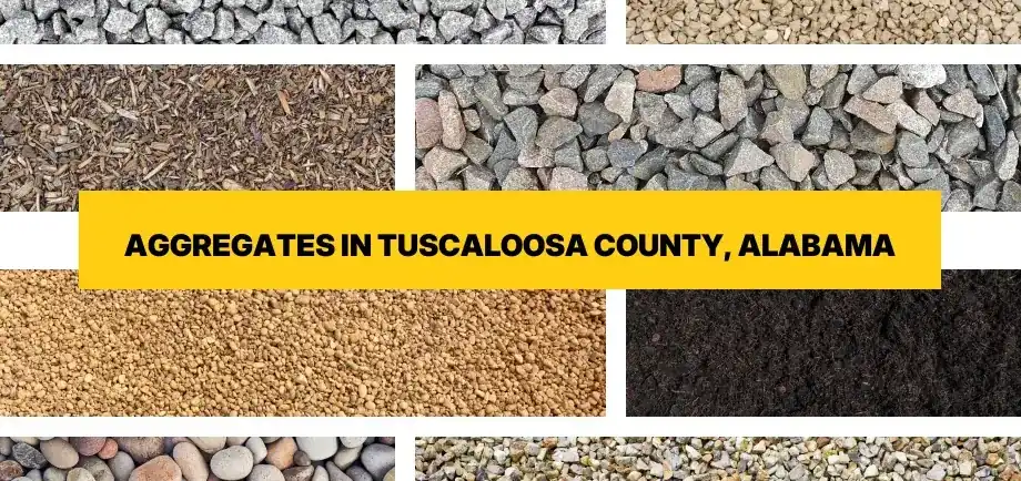 Types of aggregates for free delivery in Tuscaloosa County, Alabama