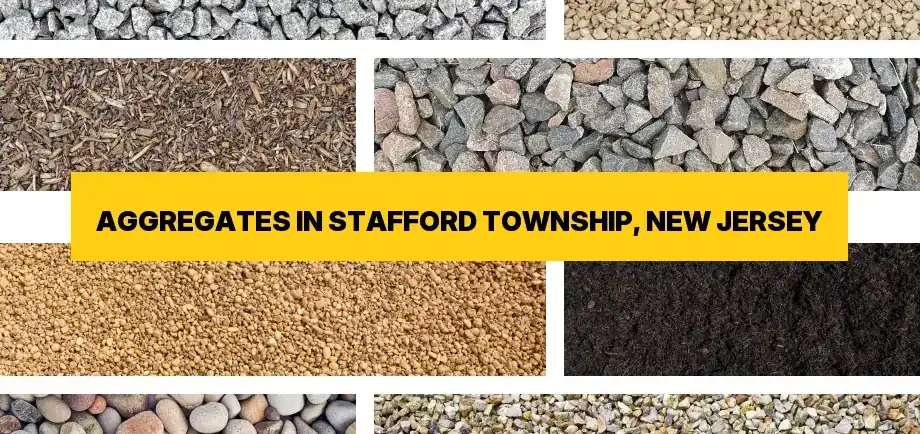 Types of aggregates for free delivery in Stafford Township, New Jersey