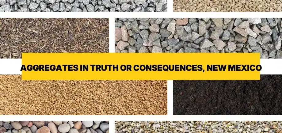 Types of aggregates for free delivery in Truth Or Consequences, New Mexico