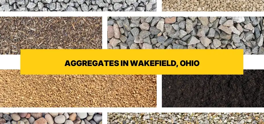 Types of aggregates for free delivery in Wakefield, Ohio