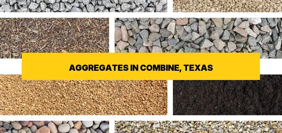 Types of aggregates for free delivery in Combine, Texas