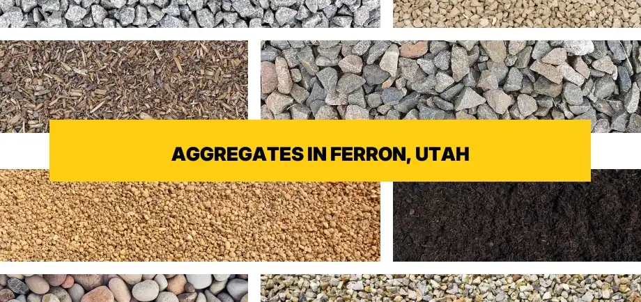 Types of aggregates for free delivery in Ferron, Utah